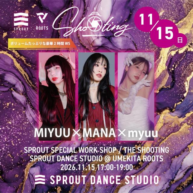 THE SHOOTING 「講師 / MANA×MIYUU×myuu」